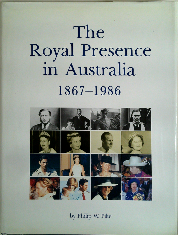 The Royal Presence In Australia: 1867–1986