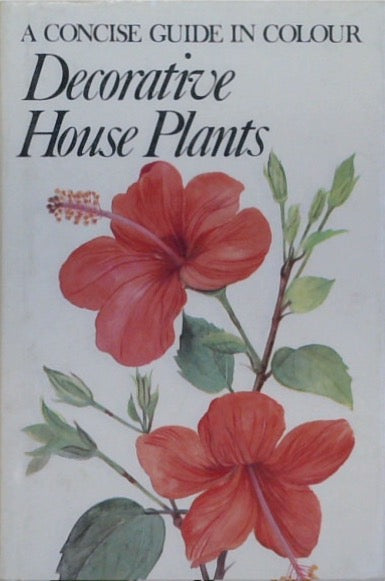 Decorative House Plants (Concise Guides in Colour)