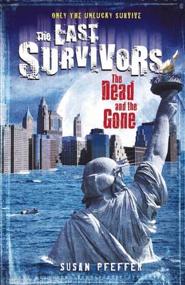 Last Survivors: #2 Dead and the Gone