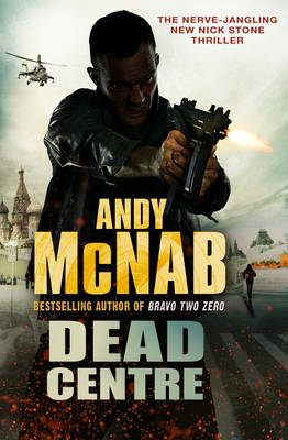 Dead Centre: (Nick Stone Book 14)