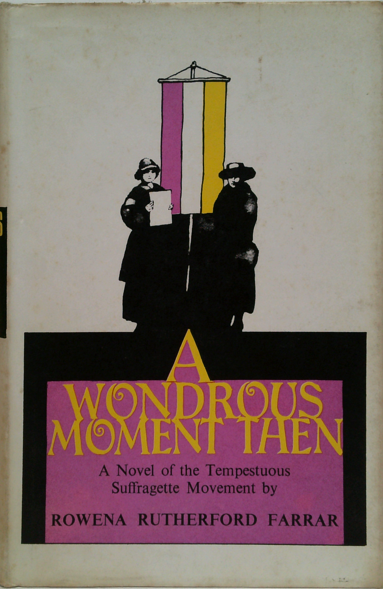 Rowena Rutherford A Wondrous Moment Then: A Novel Of The Tempestuous Suffragette Movement ...