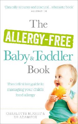 The Allergy-Free Baby and Toddler Book: The definitive guide to