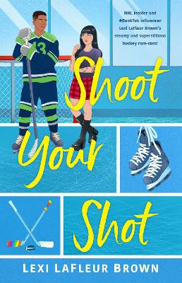 Shoot Your Shot: A steamy hockey rom com for fans of Icebreaker and
