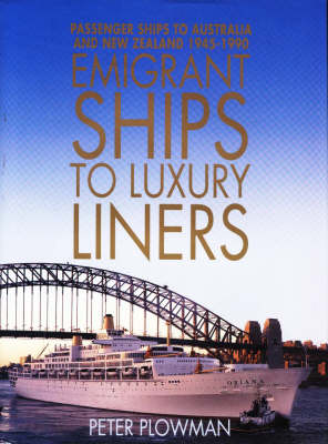 Emigrant Ships to Luxury Liners: Passenger Ships to Australia and New