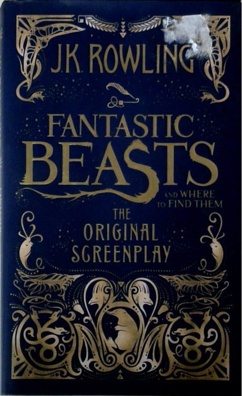 Fantastic Beasts and Where to Find Them: The Original Screenplay