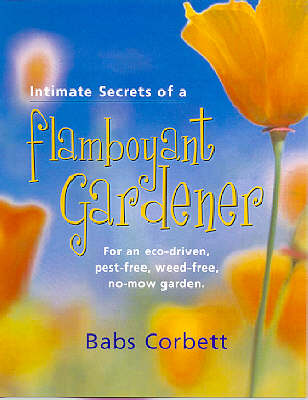 Intimate Secrets of a Flamboyant Gardener