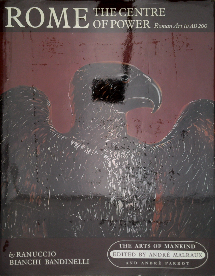 Rome The Centre Of Power: Roman Art To Ad 200