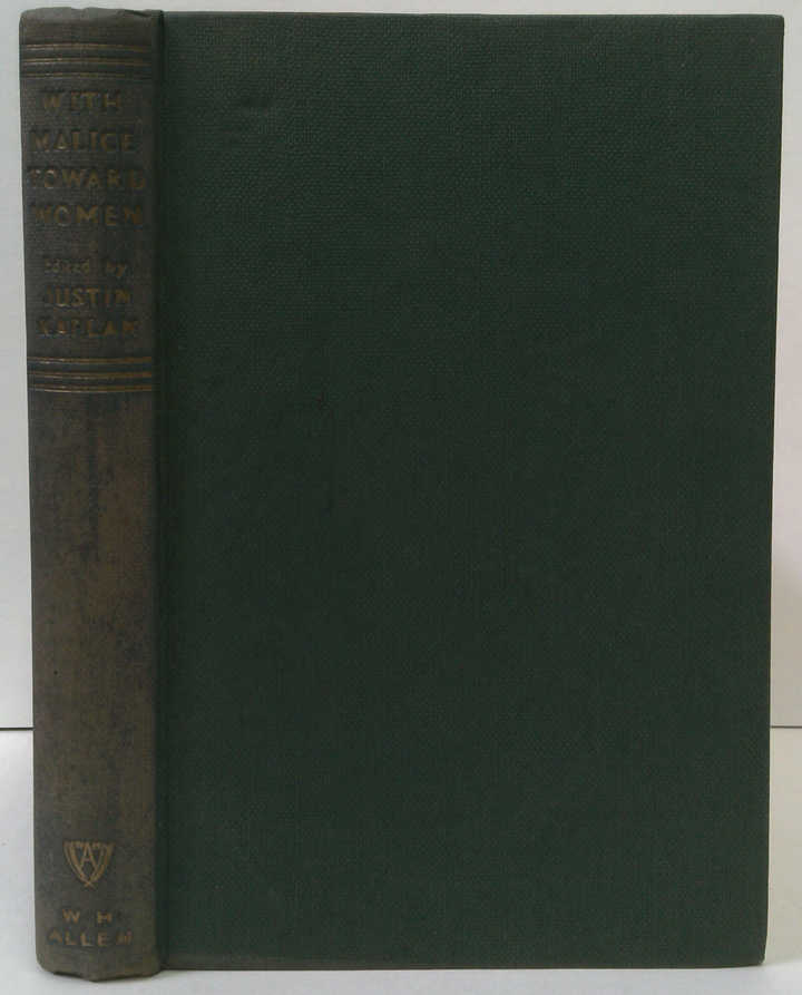 With Malice Toward Women: A Handbook For Women-Haters Drawn From The Best Minds Of All Time—With The "War Between Men And Women" Drawings By James Thurber
