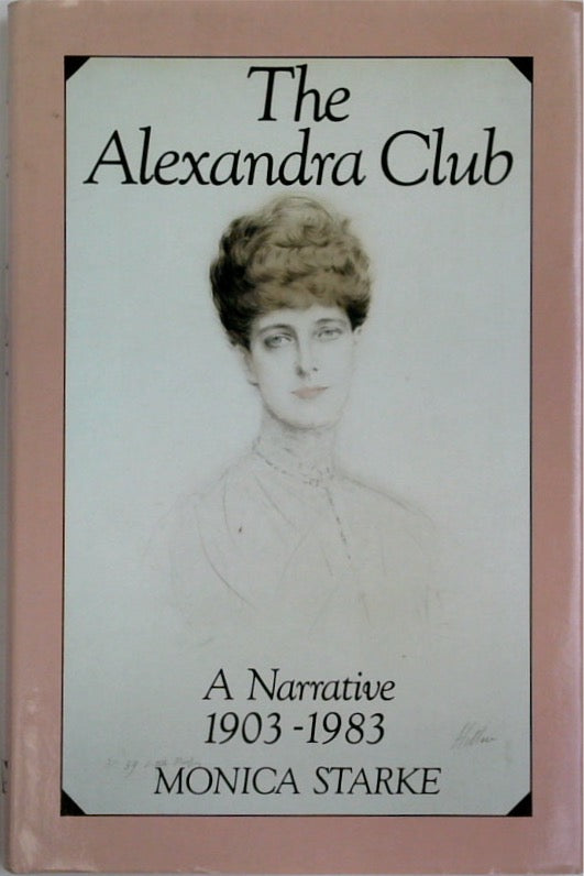 THE ALEXANDRA CLUB, A Narrative 1903 - 1983