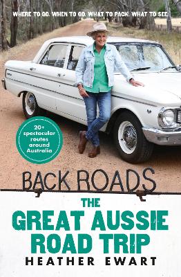 The Great Aussie Road Trip - New Back Roads book from the host of the