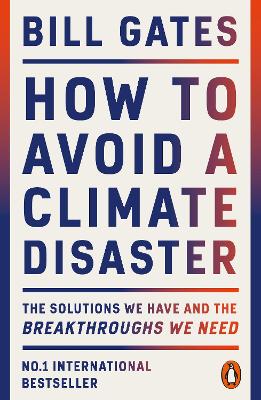 How to Avoid a Climate Disaster: The Solutions We Have and the
