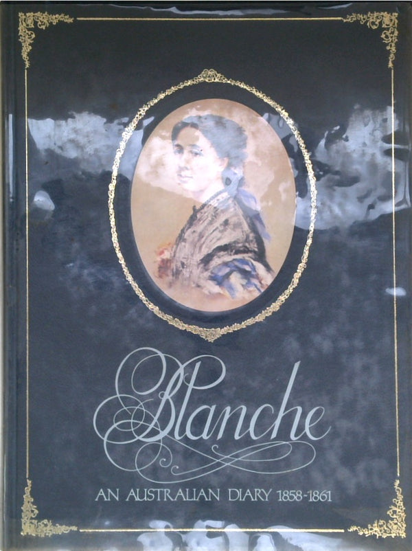 Blanche: An Australian Diary 1858-1861