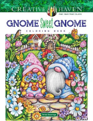 Creative Haven Gnome Sweet Gnome Coloring Book