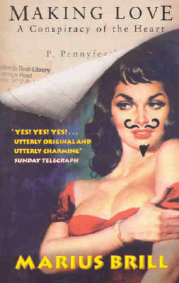 Making Love: A Conspiracy Of The Heart