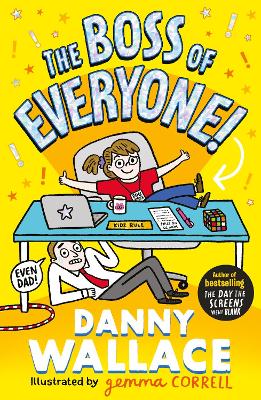 The Boss of Everyone: The brand-new comedy adventure from the author of The Day the Screens Went Blank