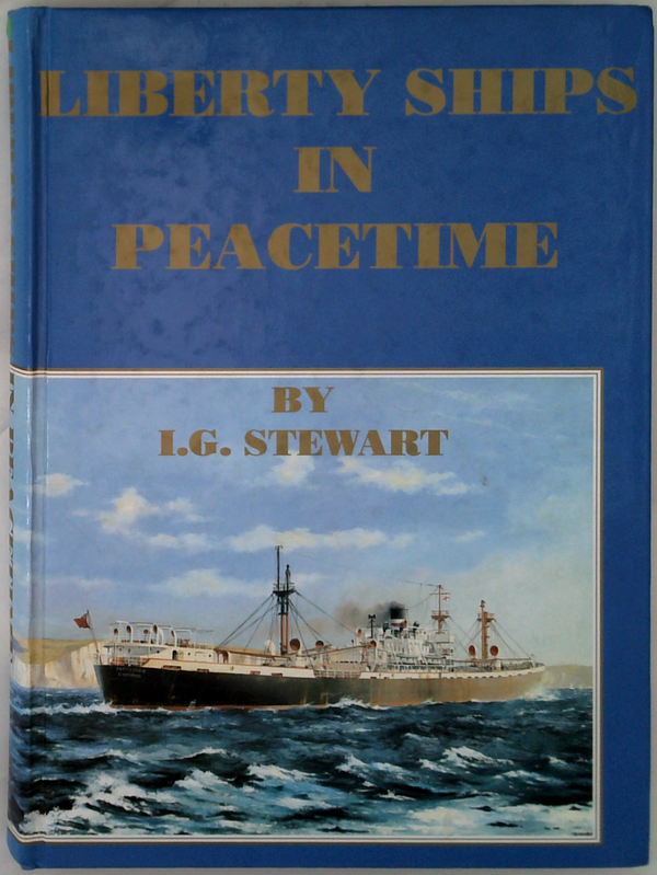 Liberty Ships In Peacetime (SIGNED & NUMBERED)