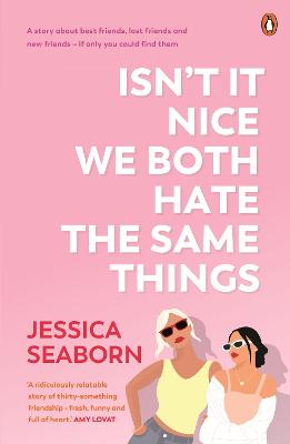 Isn't It Nice We Both Hate the Same Things: A Story About Best