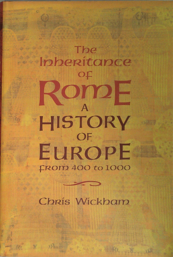 The Inheritance Of Rome: A History Of Europe From 400 To 1000
