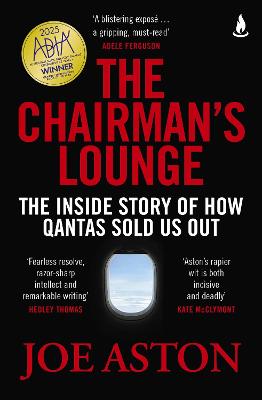 The Chairman's Lounge: The inside story of how Qantas sold us out