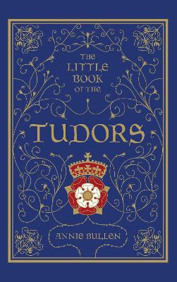 The Little Book of the Tudors