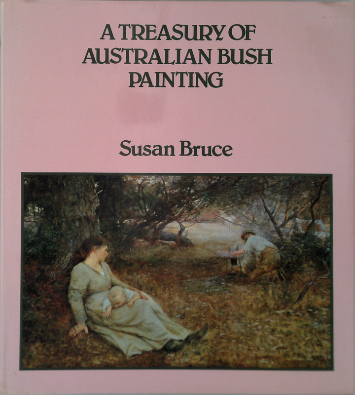 A Treasury Of Australian Bush Painting