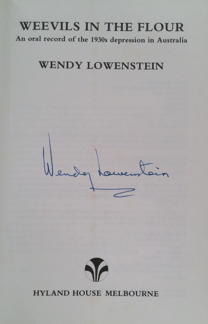 Weevils In The Flour: An Oral Record Of The 1930S Depression In Australia (SIGNED)