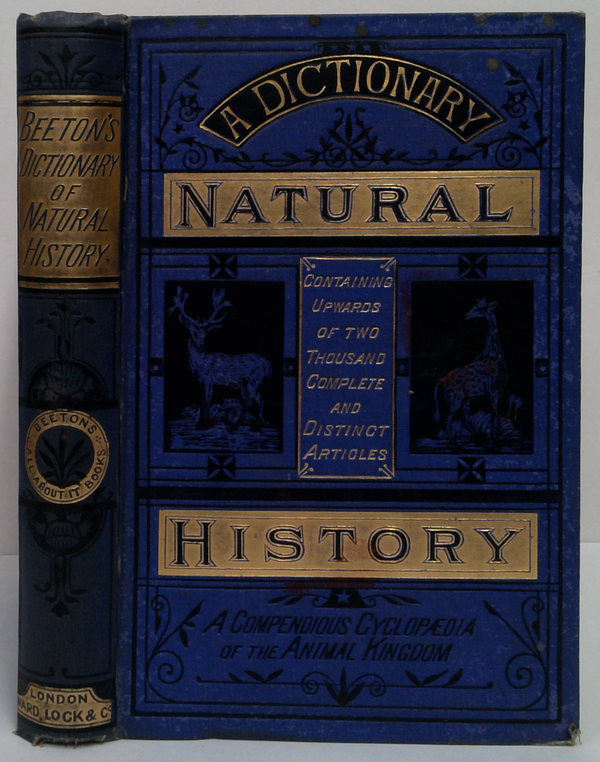Beeton's Dictionary Of Natural History: A Comprehensive Encyclopaedia Of The Animal Kingdom