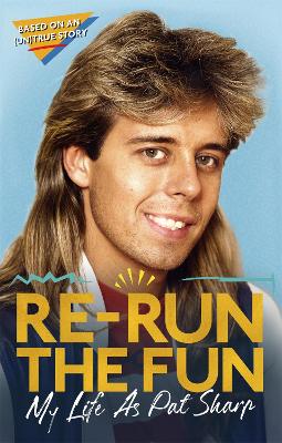 Re-run the Fun: My Life as Pat Sharp