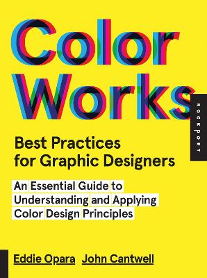 Best Practices for Graphic Designers, Color Works: Right Ways of