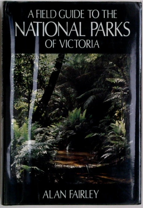 A Field Guide to the National Parks of Victoria