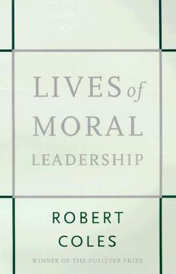 Lives of Moral Leadership
