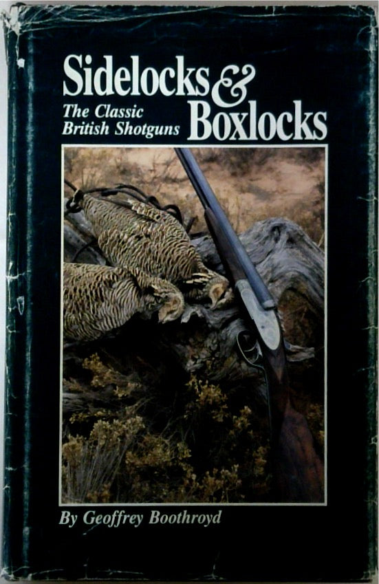 Sidelocks & Boxlocks: The Classic British Shotguns