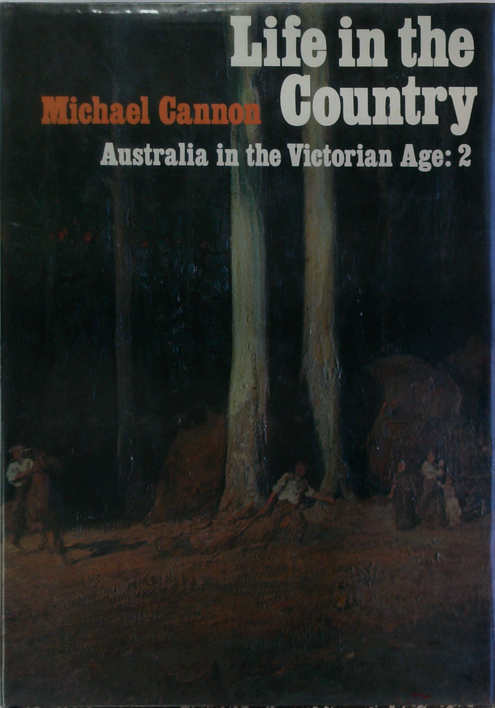 Life In The Country Australia In The Victorian Age: 2