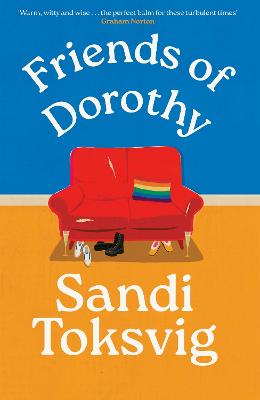 Friends of Dorothy: The funny and brilliant new novel from the star of