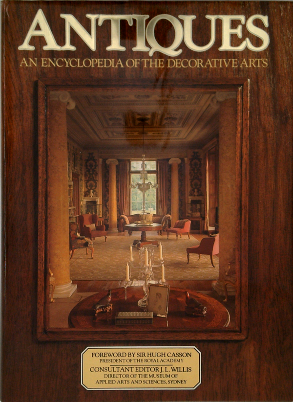 Antiques: An Encyclopedia Of The Decorative Arts
