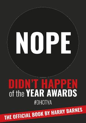 Didn't Happen of the Year Awards - The Official Book: Exposing a world