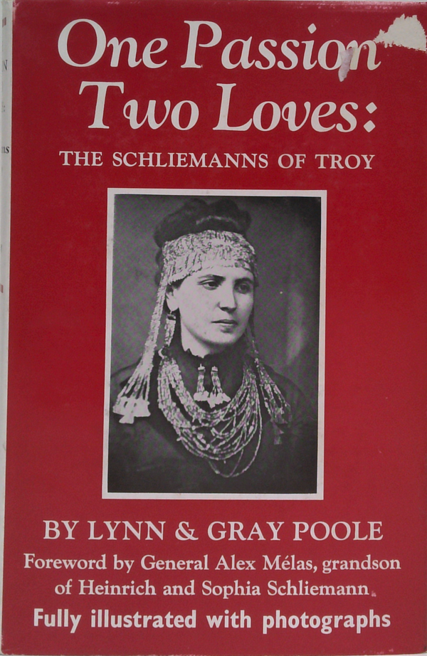 One Passion, Two Loves: The Schliemanns Of Troy