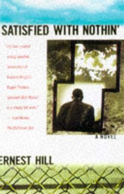 Satisfied with Nothin': A Novel
