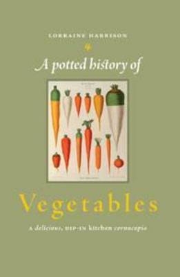 A Potted History of Vegetables