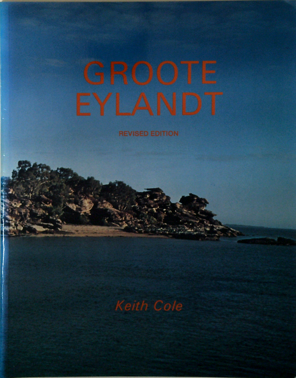Groote Eylandt: Changing Aboriginal Life Styles (Revised Edition)