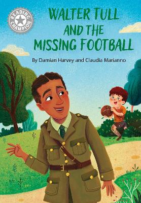 Reading Champion: Walter Tull and the Missing Football: Independent