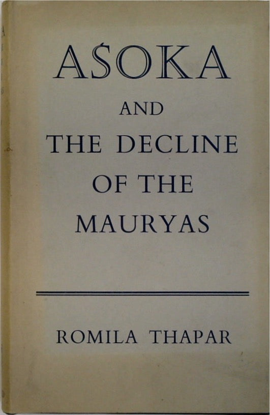 Asoka and the Decline of the Mauryas