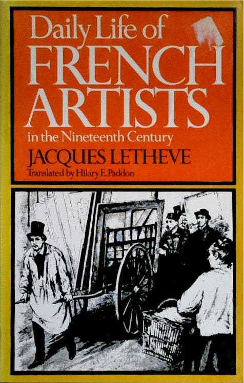 Daily Life of French Artists in the Nineteenth Century