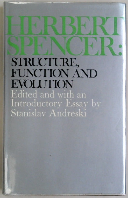 Herbert Spencer: Structure, Function and Evolution