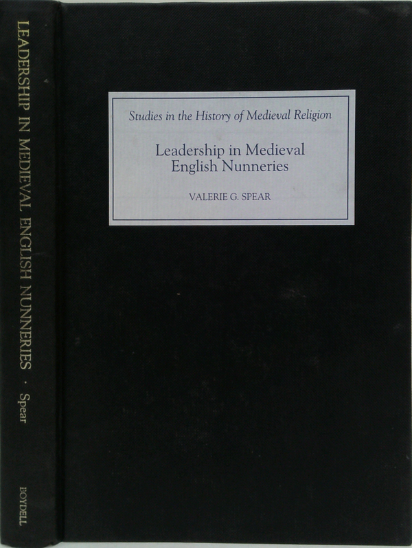 Leadership In Medieval English Nunneries (SIGNED)