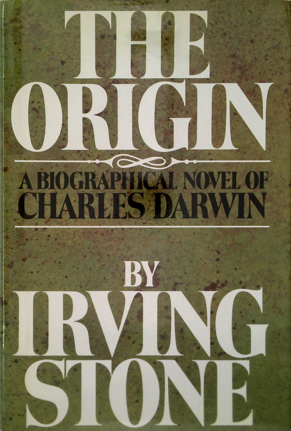 The Origin: A Biographical Novel Of Charles Darwin