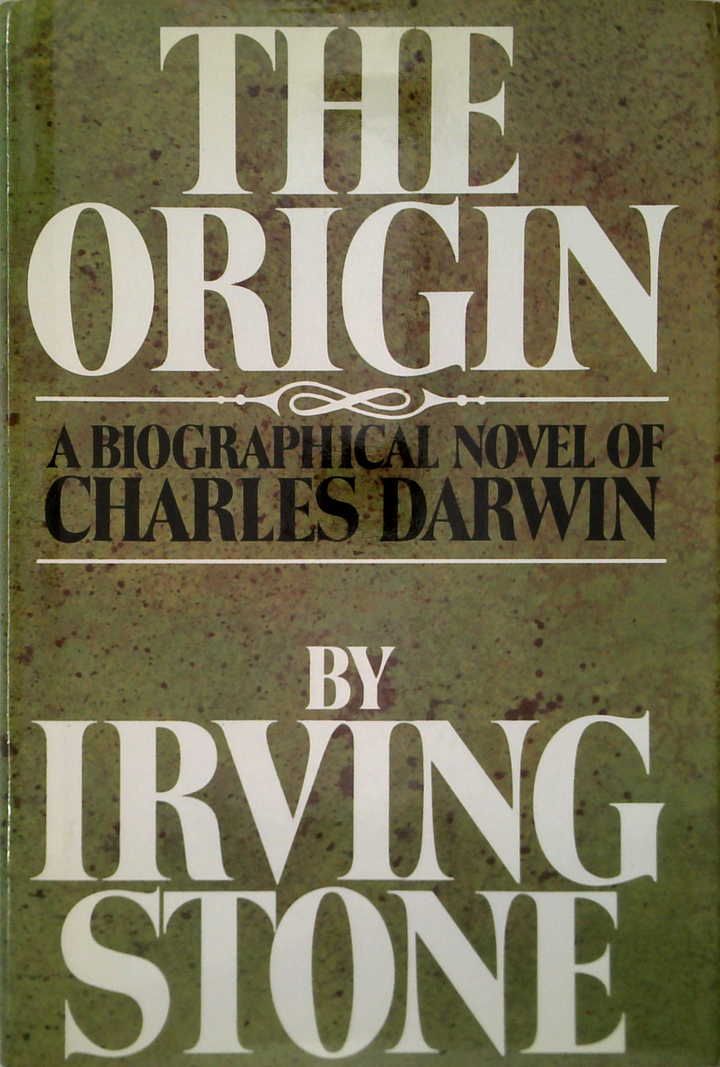 The Origin: A Biographical Novel Of Charles Darwin