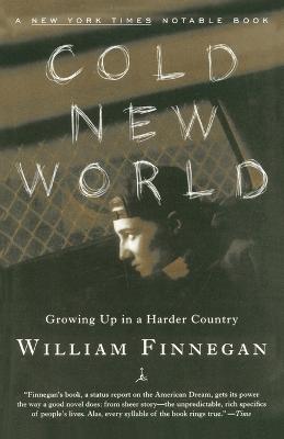 Cold New World: Growing Up in Harder Country