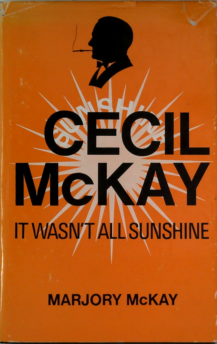 Cecil Mckay: It Wasn'T All Sunshine