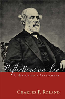 Reflections on Lee: A Historian's Assessment